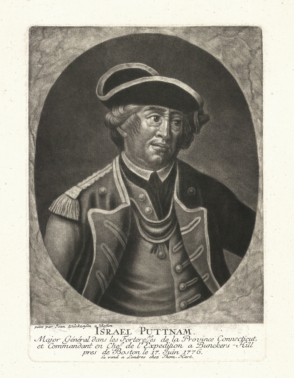 Israel Puttnam. Major General dans Fortresses de la Province Connecticut, et Commandant en chef de l'Expedition a Bunkers-Hill pres de Boston le 17. Juin 1776.