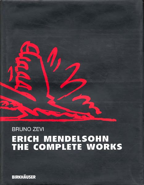Erich Mendelsohn- The Complete Works.