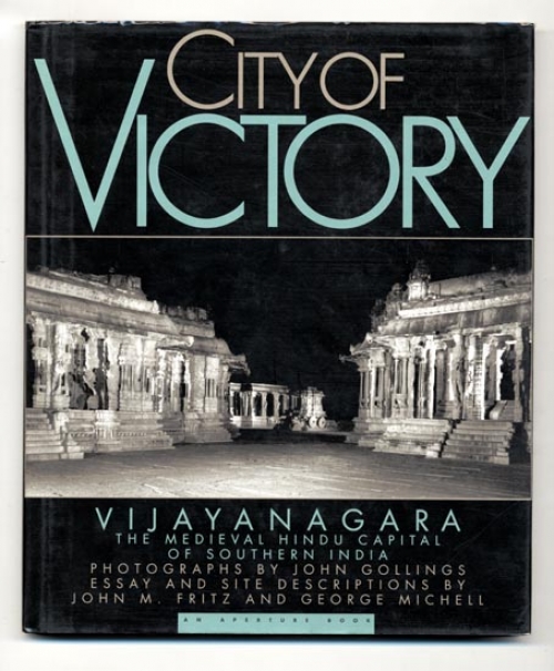 City of Victory:  Vijayanagara.  The Medieval Hindu Capital of Southern India.