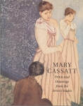 Mary Cassatt: Prints and Drawings from the Artist's Studio.