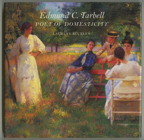 Edmund C. Tarbell:  Poet of Domesticity.
