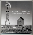 Distinctly American: The Photography of Wright Morris.