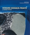Howard Hodgkin Prints: A Catalogue Raisonne.