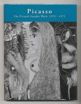Picasso: Catalogue of the Printed Graphic Work 1970-1972 and supplement to the Years 1920 - 1960. Revised Edition.