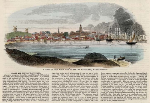 View of the Town and Island of Nantucket, Massachusetts.