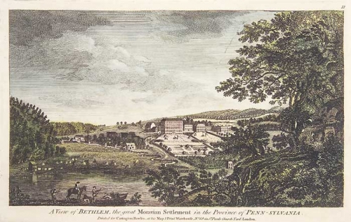 A View of Bethlem [sic], the Great Moravian Settlement in the Province of Penn-sylvania.
