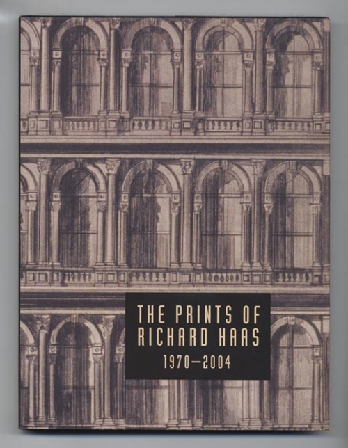 The Prints of Richard Haas: A Catalogue Raisonne 1970-2004.