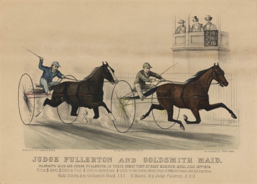 Judge Fullerton and Goldsmith Maid. : Goldsmith Maid and Judge Fullerton, in their Great Trot at East Saginaw, Mich. July 16th 1874. [plus two additonal lines of text].