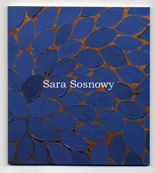 Sara Sosnowy. Paintings: 2000-2006.