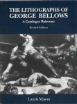 The Lithographs of George Bellows. A Catalogue Raisonne. The revised edition.