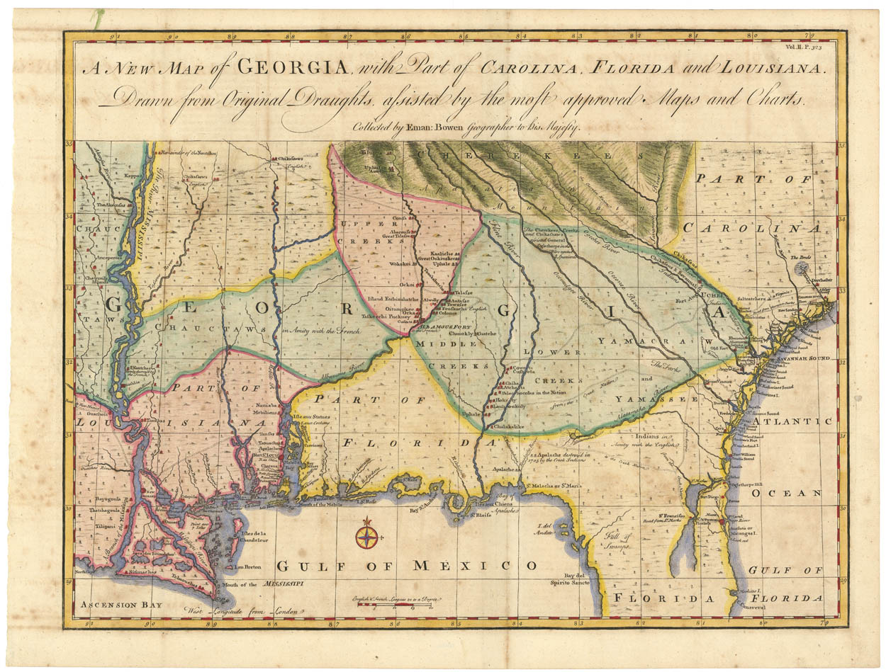 A New Map of Georgia, with Part of Carolina, Florida and Louisiana. Drawn from Original Draughts, assisted by the most approved Maps and Charts Collected by Eman: Bowen. Geographer to his Majesty.