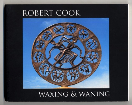 Robert Cook:  Waxing & Waning.  Recent Drawings and Sculpture.